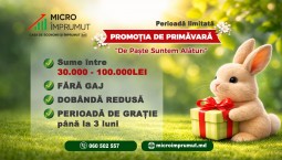 Promoția Primăverii! De Paște suntem alături” – Sprijin financiar exact când ai nevoie!