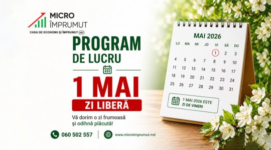 Program de lucru a sucursalelor MicroÎmprumut luna Mai!